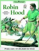 Robin Hood: Der legendäre Held der Unterdrückten. Seine Geschichte und seine Zeit
