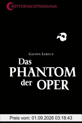 Das Phantom der Oper: Die Mitternachtsbibliothek 2 - Klassiker der Phantastik