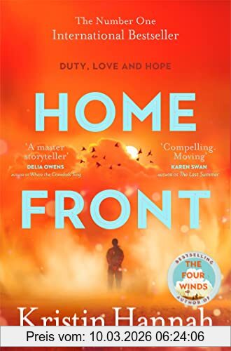 Kristin Hannah Home Front, A Heart-wrenching Exploration Of Love And War From The Author Of The Four Winds