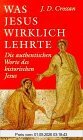 Was Jesus wirklich lehrte