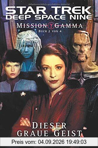 Star Trek Deep Space Nine 6: Mission Gamma 2 - Dieser graue Geist
