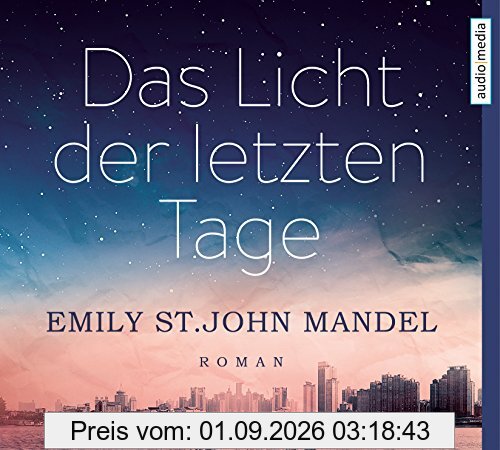 Das Licht der letzten Tage: Roman