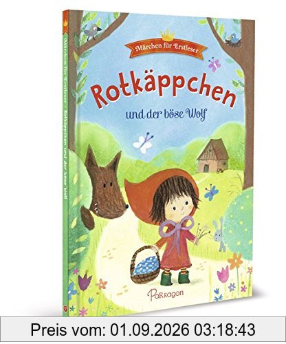 Rotkäppchen und der böse Wolf: Märchen für Erstleser