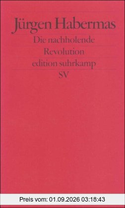 Die nachholende Revolution: Kleine politische Schriften VII (edition suhrkamp)