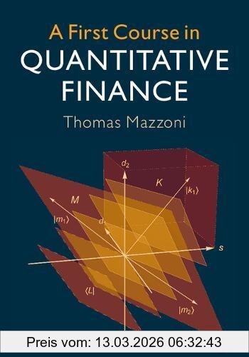 Thomas Mazzoni A First Course In Quantitative Finance