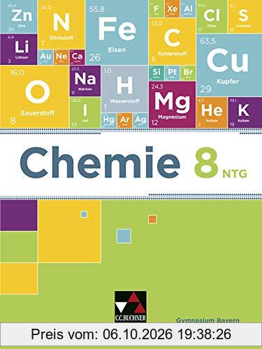 Chemie – Bayern / Chemie für Gymnasien: Chemie – Bayern / Chemie Bayern 8 NTG: Chemie für Gymnasien / Chemie für die 8. Jahrgangsstufe an …