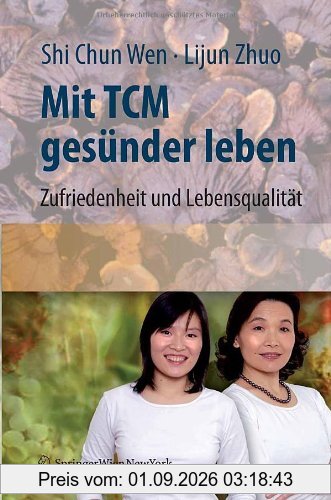 Mit TCM gesünder leben: Zufriedenheit und Lebensqualität für den Alltag
