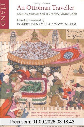 An Ottoman Traveller: Selections from the Book of Travels of Evliya Celebi