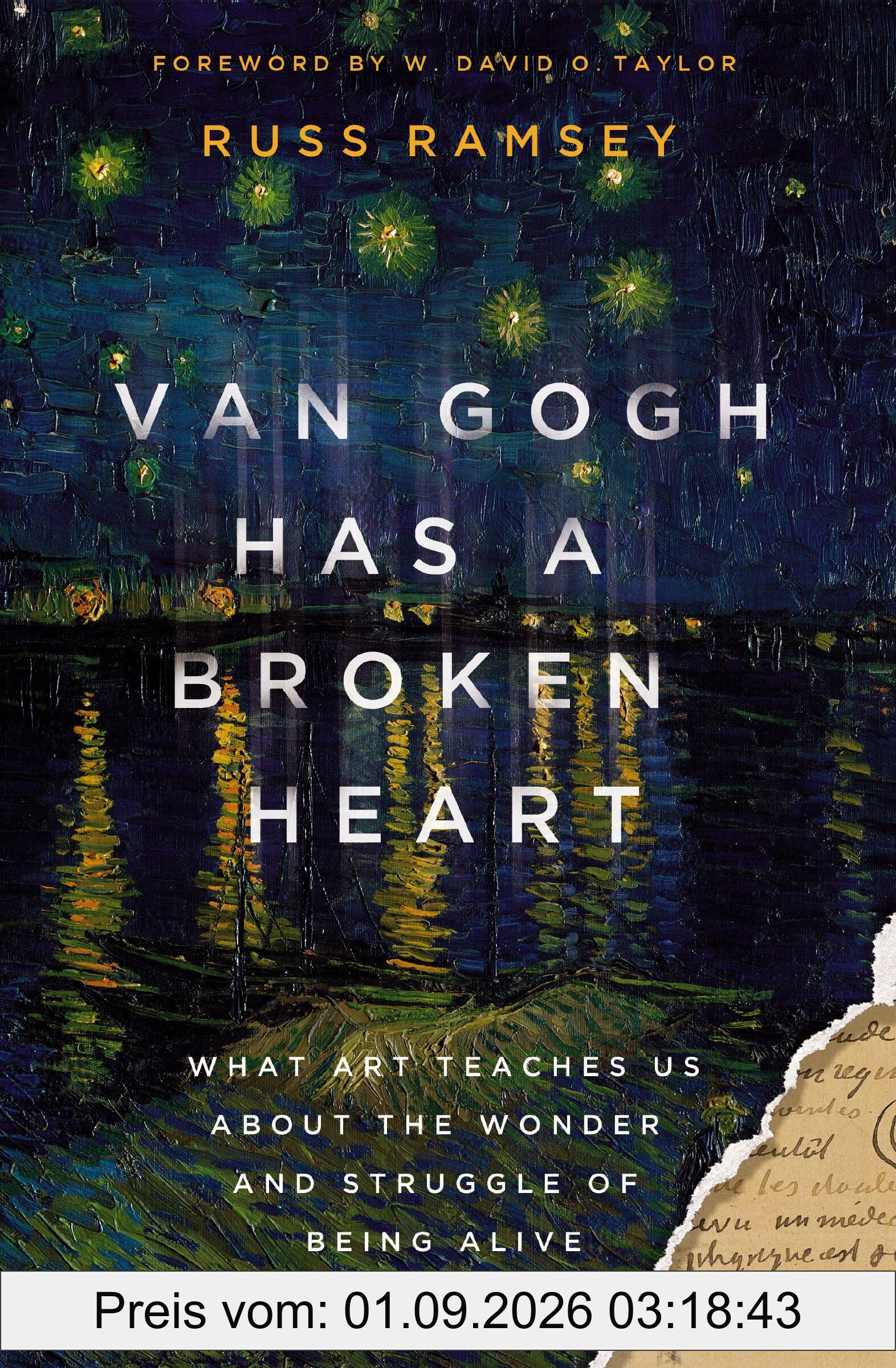 Van Gogh Has a Broken Heart: What Art Teaches Us About the Wonder and Struggle of Being Alive