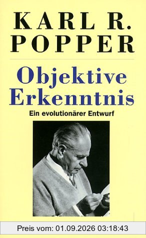 Objektive Erkenntnis. Ein evolutionärer Entwurf