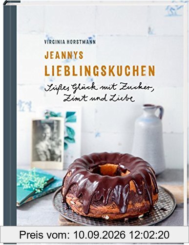 Jeannys Lieblingskuchen: Süßes Glück mit Zucker, Zimt und Liebe