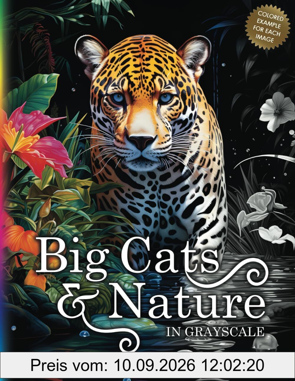 BIG CATS & NATURE: A Grayscale Coloring Book for Adults & Teens