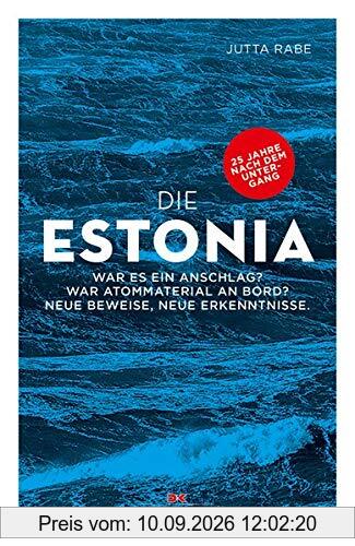 Die Estonia: War es ein Anschlag? War Atommaterial an Bord? Neue Beweise, neue Erkenntnisse.