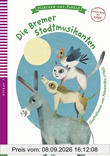 Die Bremer Stadtmusikanten: Buch + Multi-ROM (ELI Fabeln und Märchen)