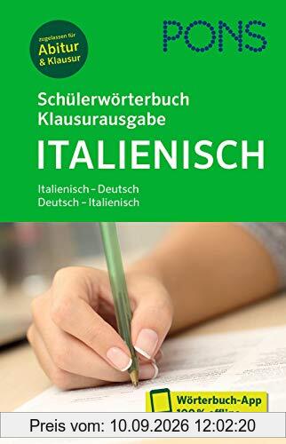 PONS Schülerwörterbuch Klausurausgabe Italienisch: Italienisch-Deutsch / Deutsch-Italienisch. Mit Wörterbuch-App.
