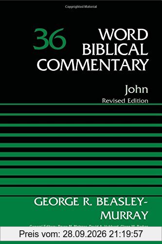 John, Volume 36 (Word Biblical Commentary, Band 36)