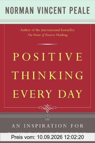 Positive Thinking Every Day: An Inspiration for Each Day of the Year
