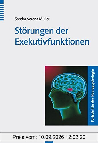 Störungen der Exekutivfunktionen (Fortschritte der Neuropsychologie)