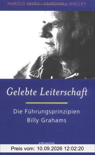 Gelebte Leiterschaft: Die Führungsprinzipien Billy Grahams