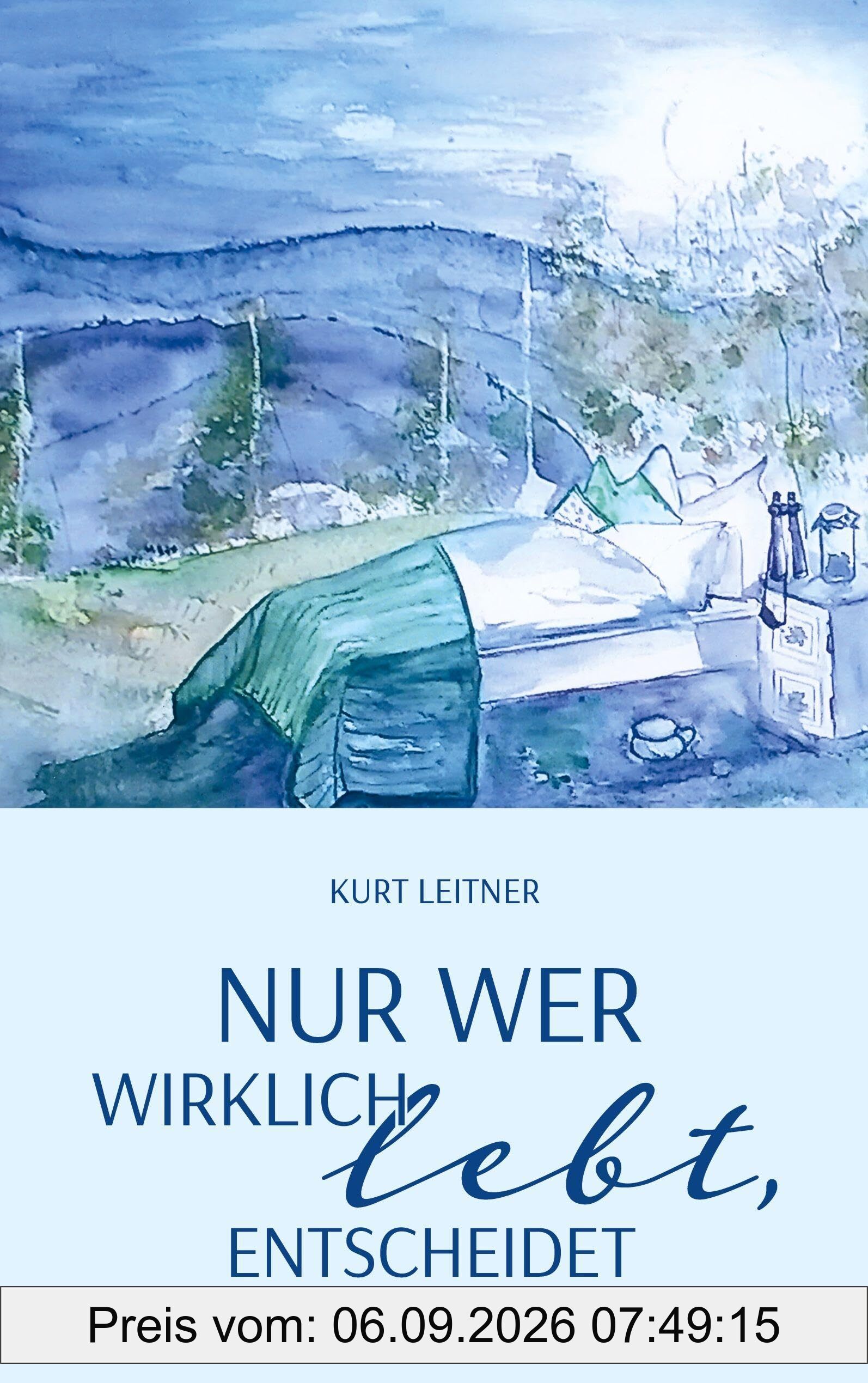 Nur wer wirklich lebt, entscheidet