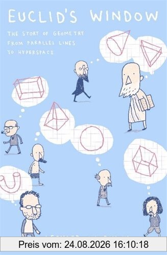 Leonard Mlodinow Euclid's Window, The Story Of Geometry From Parallel Lines To Hyperspace (Penguin Press Science)