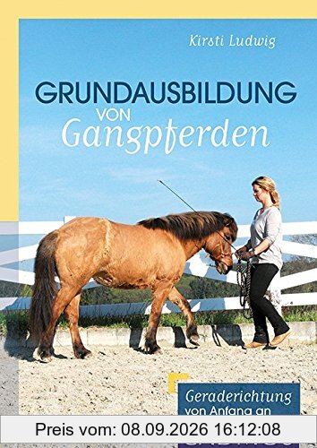 Grundausbildung von Gangpferden: Gerade richten von Anfang an