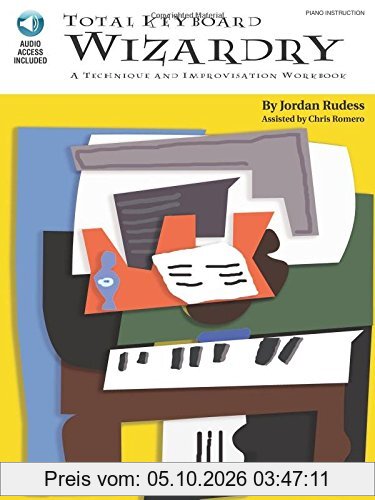 Total Keyboard Wizardry: A Technique and Improvisation Workbook