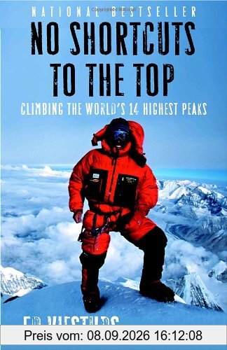 No Shortcuts to the Top: Climbing the World's 14 Highest Peaks
