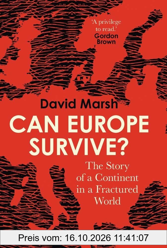 Can Europe Survive?: The Story of a Continent in a Fractured World