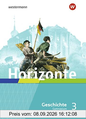 Horizonte - Geschichte für Gymnasien in Hessen und im Saarland - Ausgabe 2021: Schülerband 3 Französische Revolution bis Erster Weltkrieg