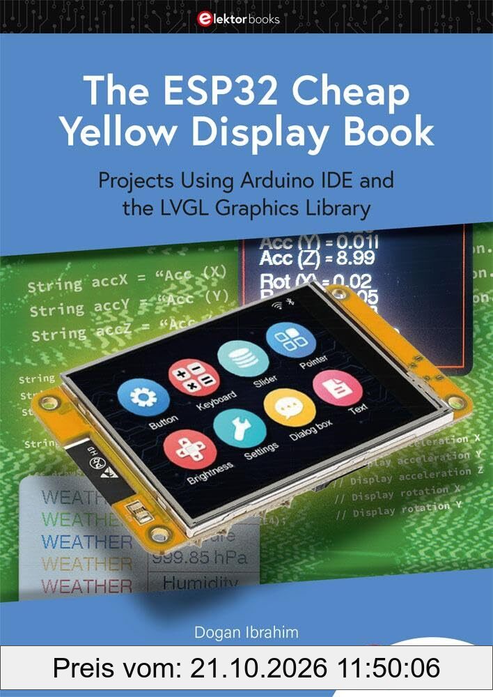 The ESP32 Cheap Yellow Display Book: Projects Using Arduino IDE and the LVGL Graphics Library
