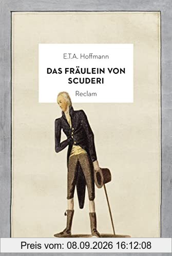 Das Fräulein von Scuderi: Erzählung aus dem Zeitalter Ludwig des Vierzehnten. Jubiläumsausgabe
