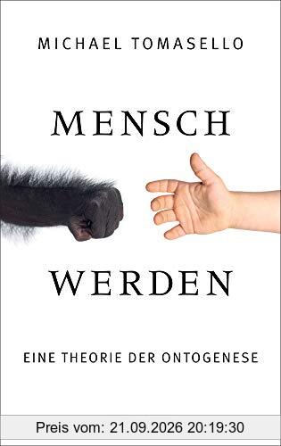 Mensch werden: Eine Theorie der Ontogenese