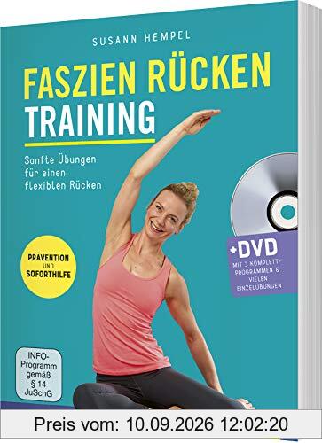 Faszien-Rücken-Training: Sanfte Übungen für einen flexiblen Rücken. Mit DVD