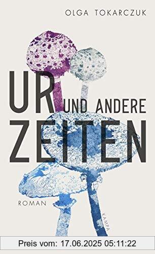 Binding : Gebundene Ausgabe, Edition : 1, Label : Kampa Verlag, Publisher : Kampa Verlag, medium : Gebundene Ausgabe, numberOfPages : 336, publicationDate : 2019-11-28, authors : Olga Tokarczuk, translators : Esther Kinsky, ISBN : 3311100182