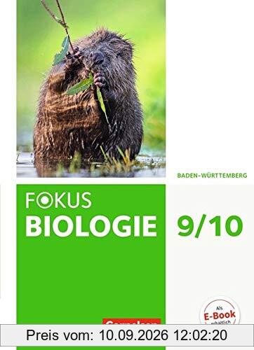 Fokus Biologie - Neubearbeitung - Baden-Württemberg: 9./10. Schuljahr - Schülerbuch