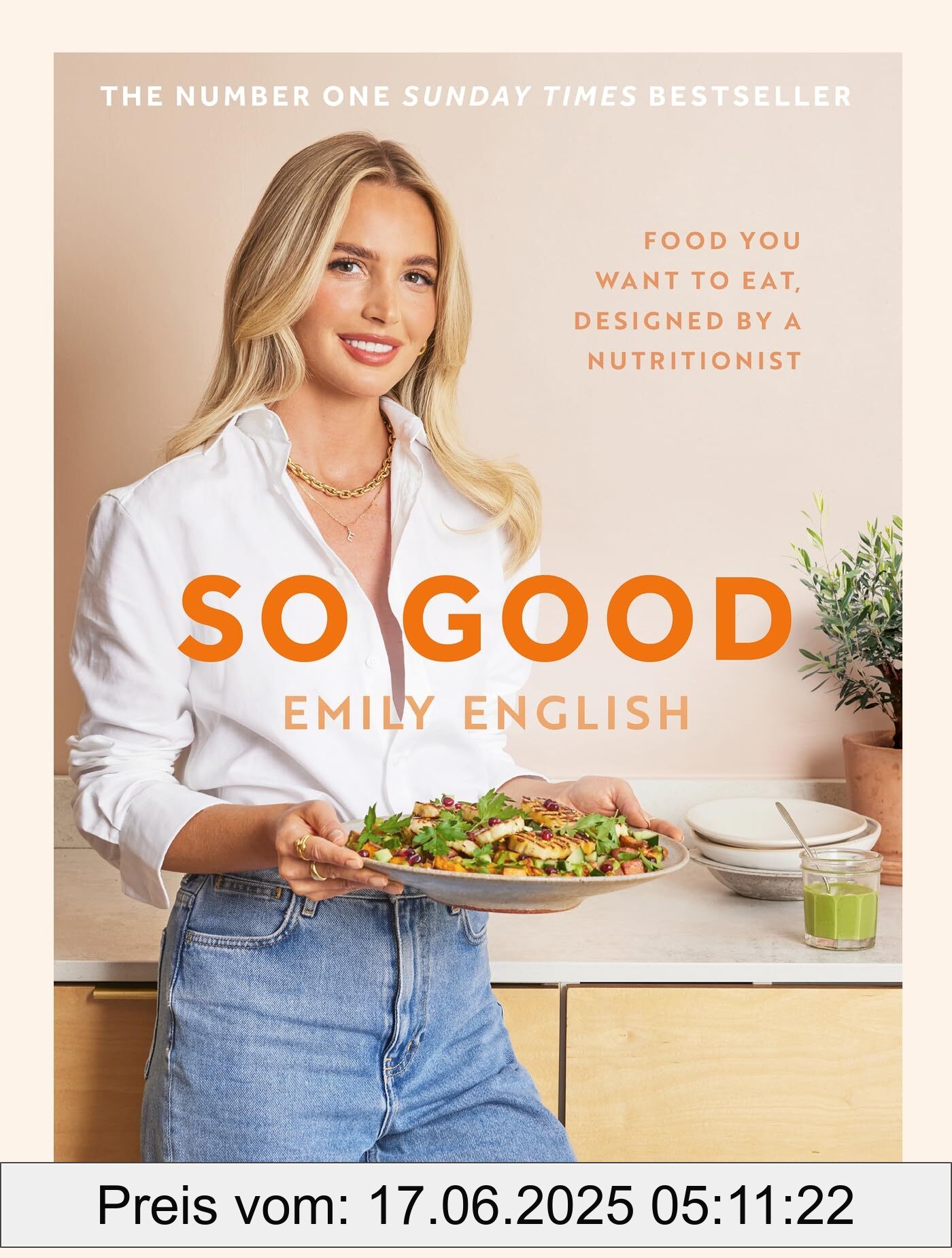 Brand : Orion, Binding : hardcover, Label : So Good : The instant #1 Sunday Times bestseller : Food you want to eat, designed by a nutritionist, medium : hardcover, numberOfPages : 240, publicationDate : 2024-05-09, releaseDate : 2024-05-09, languages : english, ISBN : 1399620053