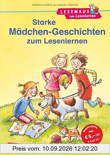 LESEMAUS zum Lesenlernen Sammelbände: Starke Mädchen-Geschichten zum Lesenlernen: Einfache Geschichten zum Selberlesen - Lesen üben und vertiefen