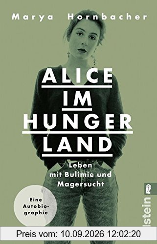 Alice im Hungerland: Leben mit Bulimie und Magersucht. Eine Autobiographie