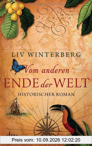 Vom anderen Ende der Welt: Historischer Roman