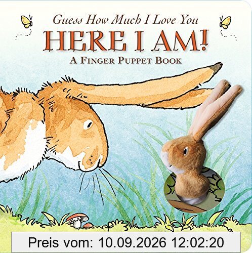 Guess How Much I Love You: Here I Am A Finger Puppet Book: Here I Am! A Finger Puppet Book
