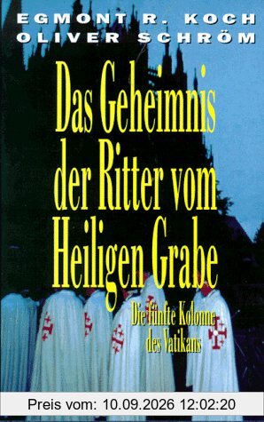 Das Geheimnis der Ritter vom Heiligen Grabe. Die Fünfte Kolonne des Vatikans