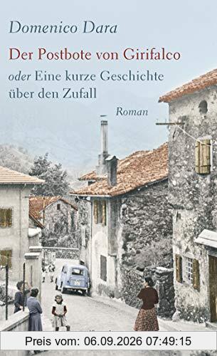 Der Postbote von Girifalco oder Eine kurze Geschichte über den Zufall: Roman