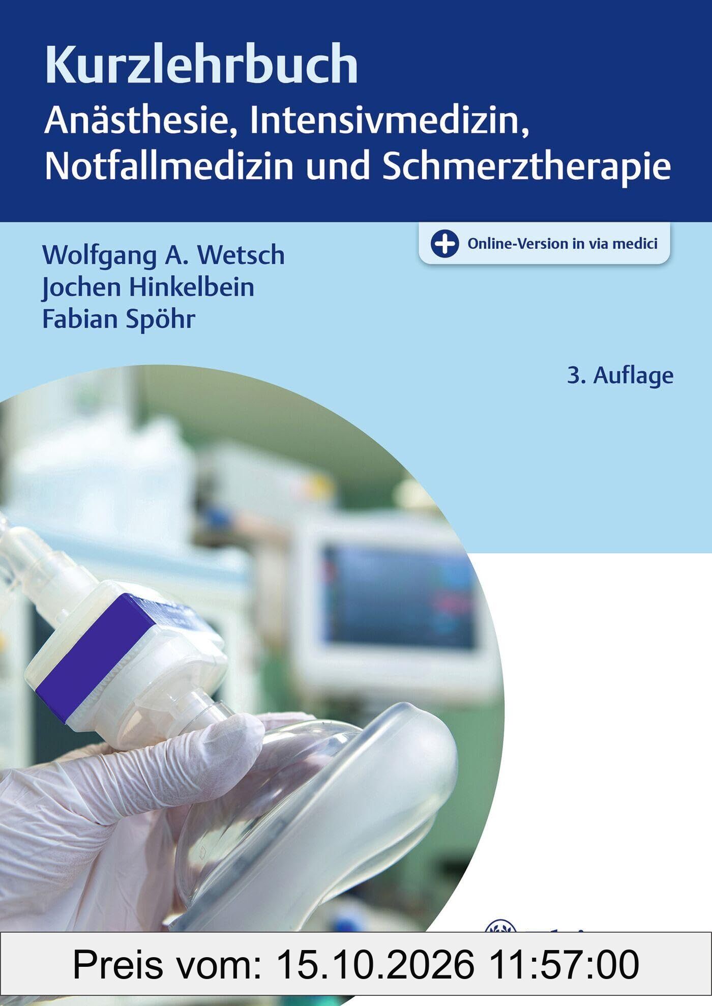 Kurzlehrbuch Anästhesie, Intensivmedizin, Notfallmedizin und Schmerztherapie