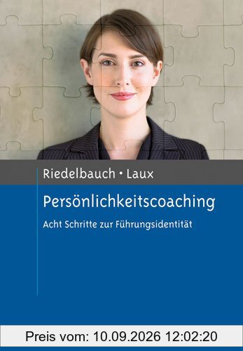 Persönlichkeitscoaching: Acht Schritte zur Führungsidentität