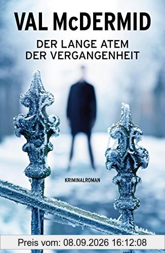 Der lange Atem der Vergangenheit: Kriminalroman