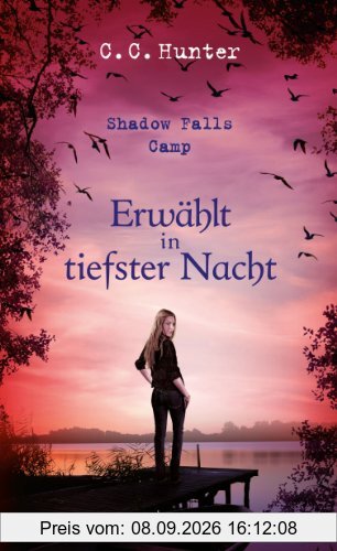 Shadow Falls Camp - Erwählt in tiefster Nacht: Band 5