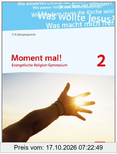 Moment mal! / Schülerbuch 7.-9. Schuljahr: Evangelische Religion Gymnasium
