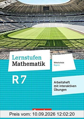 Lernstufen Mathematik - Mittelschule Bayern - Neubearbeitung: 7. Jahrgangsstufe - Arbeitsheft mit eingelegten Lösungen und interaktiven Übungen auf scook.de: Für R-Klassen