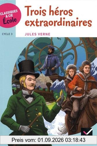 Trois héros extraordinaires : extraits